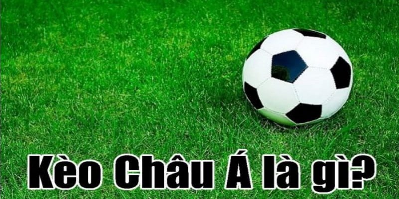 Khái niệm kèo châu Á